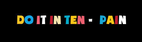 Do It In Ten Pain